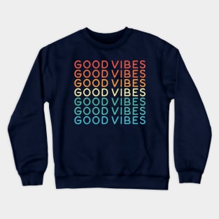 Good Vibes Crewneck Sweatshirt